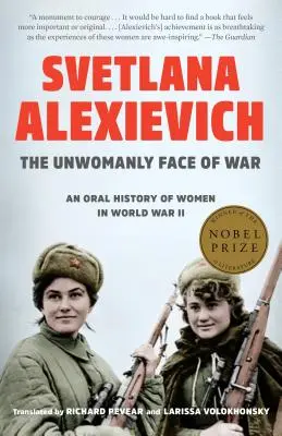 Neženská tvár vojny: ústna história žien v druhej svetovej vojne - The Unwomanly Face of War: An Oral History of Women in World War II