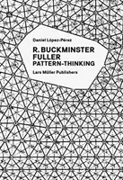 R. Buckminster Fuller: R. Busterster: Pattern-Thinking - R. Buckminster Fuller: Pattern-Thinking