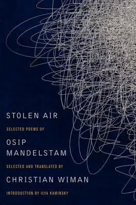 Ukradnutý vzduch: Vybrané básne Osipa Mandelštama - Stolen Air: Selected Poems of Osip Mandelstam