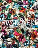 Swarovski: Oslava histórie spolupráce v oblasti módy, šperkov, výkonov a dizajnu - Swarovski: Celebrating a History of Collaborations in Fashion, Jewelry, Performance, and Design