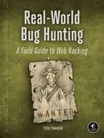 Lovenie chýb v reálnom svete: Príručka pre webové hackerstvo v teréne - Real-World Bug Hunting: A Field Guide to Web Hacking