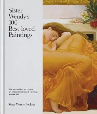 100 najobľúbenejších obrazov sestry Wendy - Sister Wendy's 100 Best-Loved Paintings