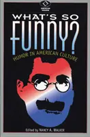 Čo je také smiešne?: Humor v americkej kultúre - What's So Funny?: Humor in American Culture