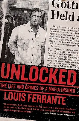 Odomknuté: Život a zločiny mafiána - Unlocked: The Life and Crimes of a Mafia Insider