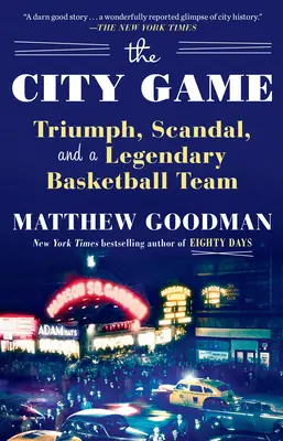 Hra o mesto: Triumf, škandál a legendárny basketbalový tím - The City Game: Triumph, Scandal, and a Legendary Basketball Team