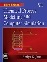 Modelovanie chemických procesov a počítačová simulácia - Chemical Process Modelling And Computer Simulation
