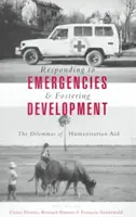 Reakcia na mimoriadne situácie a podpora rozvoja: Dilemy humanitárnej pomoci - Responding to Emergencies and Fostering Development: The Dilemmas of Humanitarian Aid