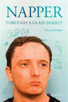 Napper: Cez tmavé sklo - Napper: Through a Glass Darkly