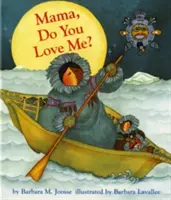 Mama, máš ma rada? - Mama, Do You Love Me?