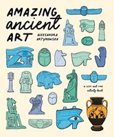 Úžasné staroveké umenie: Hľadaj a nájdi Kniha aktivít - Amazing Ancient Art: A Seek-and-Find Activity Book