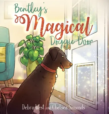 Bentleyho čarovné dvere pre psíkov - Bentley's Magical Doggie Door
