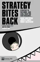 Strategy Bites Back - Stratégia je oveľa viac a menej, ako ste si kedy predstavovali... - Strategy Bites Back - Strategy is far more, and less, than you ever imagined...
