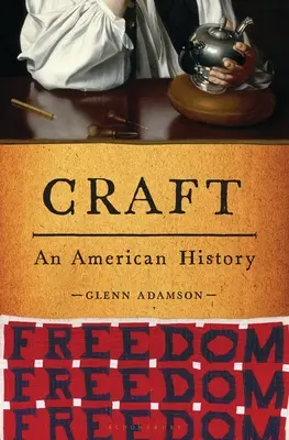 Remeslo: Americké dejiny - Craft: An American History