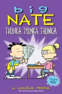 Veľký Nate: Thunka, Thunka, Thunka, 14 - Big Nate: Thunka, Thunka, Thunka, 14