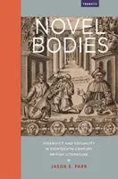 Novel Bodies: Vydanie 2: Postiženie a sexualita v britskej literatúre 18. storočia - Novel Bodies: Disability and Sexuality in Eighteenth-Century British Literature