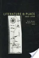 Literatúra a miesto 1800-2000: Druhé vydanie - Literature and Place 1800-2000: Second Edition