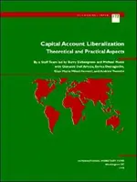 Liberalizácia kapitálového účtu - teoretické a praktické aspekty - Capital Account Liberalization - Theoretical and Practical Aspects