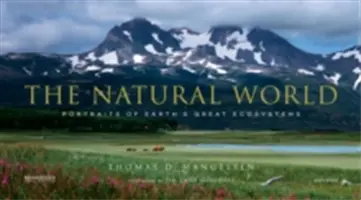 Prírodný svet: Portréty veľkých ekosystémov Zeme - The Natural World: Portraits of Earth's Great Ecosystems