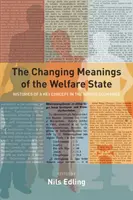 Meniaci sa význam sociálneho štátu: História kľúčového pojmu v severských krajinách - The Changing Meanings of the Welfare State: Histories of a Key Concept in the Nordic Countries