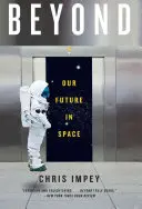 Za hranicami: Naša budúcnosť vo vesmíre - Beyond: Our Future in Space