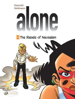 Sám: Vzbúrenci z Neosalemu - Alone: The Rebels of Neosalem