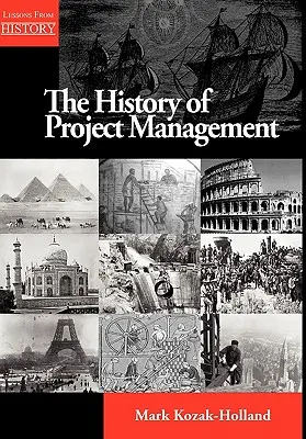 Dejiny projektového manažmentu - The History of Project Management