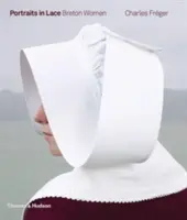 Portréty v čipke: Bretónske ženy - Portraits in Lace: Breton Women