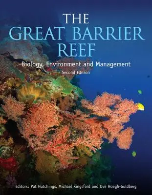 Veľký bariérový útes: Biológia, životné prostredie a manažment, druhé vydanie - The Great Barrier Reef: Biology, Environment and Management, Second Edition