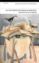 O trinástej hodine polnočnej: Surrealistická poézia v Británii - On the Thirteenth Stroke of Midnight: Surrealist Poetry in Britain