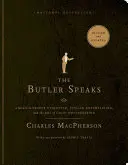 Komorník hovorí: Návrat k správnej etikete, štýlovej zábave a umeniu dobrého upratovania - The Butler Speaks: A Return to Proper Etiquette, Stylish Entertaining, and the Art of Good Housekeeping