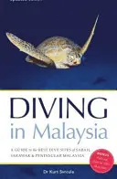 Potápanie v Malajzii - Sprievodca po najlepších potápačských lokalitách v Sabahu, Sarawaku a na Malajzijskom polostrove - Diving in Malaysia - A Guide to the Best Dive Sites of Sabah, Sarawak and Peninsular Malaysia