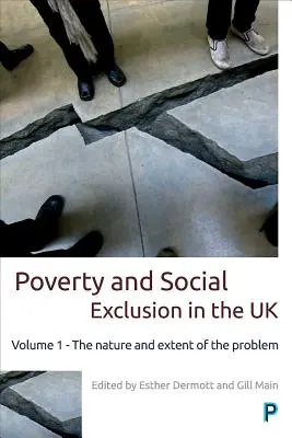 Chudoba a sociálne vylúčenie v Spojenom kráľovstve: Zväzok 1 - Povaha a rozsah problému - Poverty and Social Exclusion in the UK: Volume 1 - The Nature and Extent of the Problem