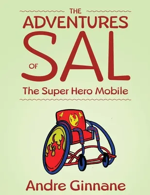Dobrodružstvá Sala - mobilný superhrdina - The Adventures of Sal - The Super Hero Mobile