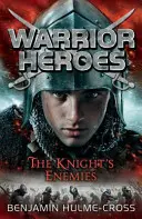 Hrdinovia bojovníci: Rytierski nepriatelia - Warrior Heroes: The Knight's Enemies