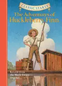 Klasické začiatky (r) Dobrodružstvá Huckleberryho Finna - Classic Starts(r) the Adventures of Huckleberry Finn