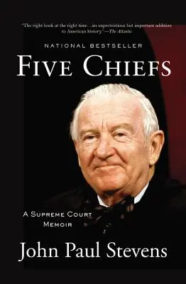 Päť náčelníkov: Spomienky na Najvyšší súd - Five Chiefs: A Supreme Court Memoir