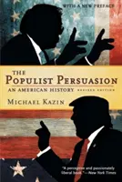 The Populist Persuasion: An American History (Americké dejiny) - The Populist Persuasion: An American History