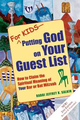 Pre deti: Zaradiť Boha na zoznam hostí (2. vydanie): Ako si vyzdvihnúť duchovný význam svojej bar micvy alebo bat micvy - For Kids--Putting God on Your Guest List (2nd Edition): How to Claim the Spiritual Meaning of Your Bar or Bat Mitzvah