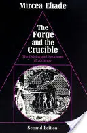 Kováreň a krucifix: Pôvod a štruktúra alchýmie - The Forge and the Crucible: The Origins and Structure of Alchemy