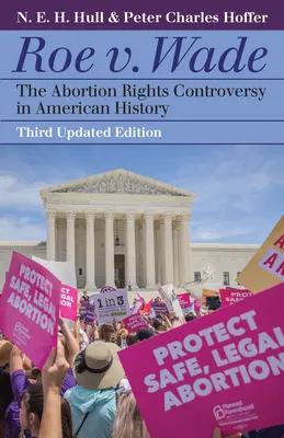 Roe V. Wade: Spor o právo na potrat v amerických dejinách - Roe V. Wade: The Abortion Rights Controversy in American History