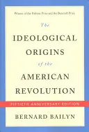 Ideologické východiská americkej revolúcie - The Ideological Origins of the American Revolution