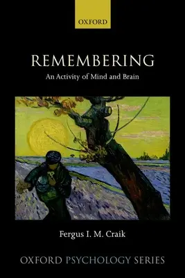 Spomínanie: Činnosť mysle a mozgu - Remembering: An Activity of Mind and Brain