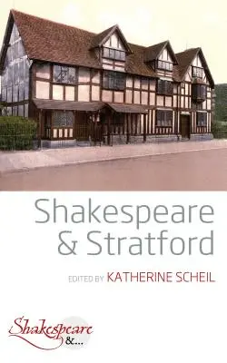 Shakespeare a Stratford - Shakespeare and Stratford