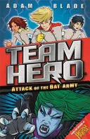 Tímový hrdina: Útok netopierej armády - Team Hero: Attack of the Bat Army