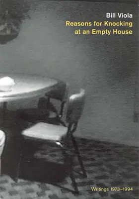 Dôvody klopania na prázdny dom: Písomnosti z rokov 1973 - 1994 - Reasons for Knocking at an Empty House: Writings 1973-1994
