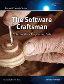 Softvérový remeselník: Profesionalizmus, pragmatizmus, hrdosť - The Software Craftsman: Professionalism, Pragmatism, Pride