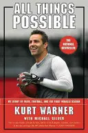 Všetko je možné: Môj príbeh o viere, futbale a prvej zázračnej sezóne - All Things Possible: My Story of Faith, Football, and the First Miracle Season