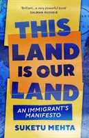 Táto krajina je naša krajina - Manifest prisťahovalca - This Land Is Our Land - An Immigrant's Manifesto