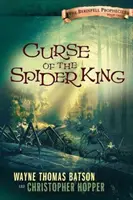 Kliatba pavúčieho kráľa: Séria Berinfellské proroctvá - kniha prvá - Curse of the Spider King: The Berinfell Prophecies Series - Book One