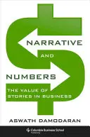 Rozprávanie a čísla: Hodnota príbehov v podnikaní - Narrative and Numbers: The Value of Stories in Business